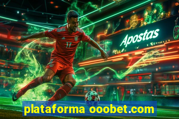 plataforma ooobet.com